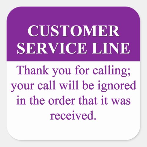 Calling the Customer Service Line 3 Square Sticker