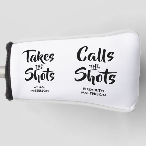Calls the Shots Funny Couples Quote Golf Head Cover
