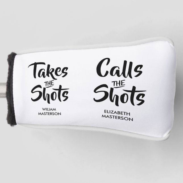 Calls the Shots Funny Couples Quote Golf Head Cover (Front)