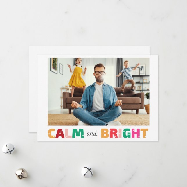 Calm and Bright Funny Family Photo Christmas Holiday Card (Front/Back In Situ)
