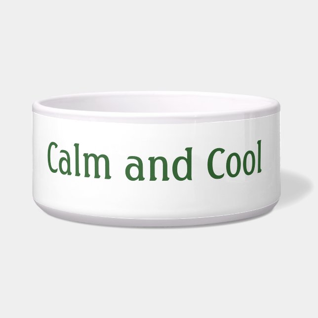 Calm And Cool Funny Pet Bowl (Front)