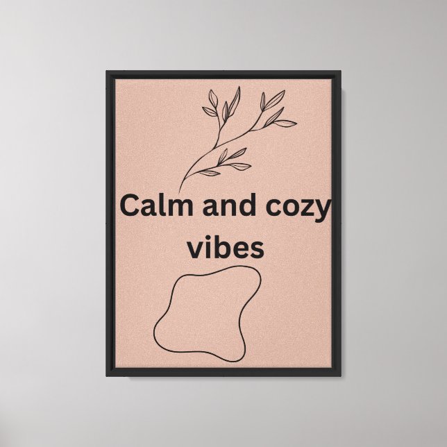 Calm and Cozy Vibes Aesthetic Wall Art (Front)