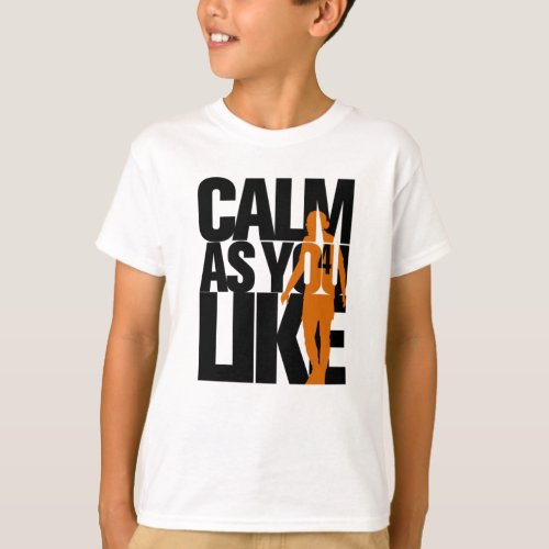 Calm As You Like BlackOrange  LFC  Liverpool FC T_Shirt