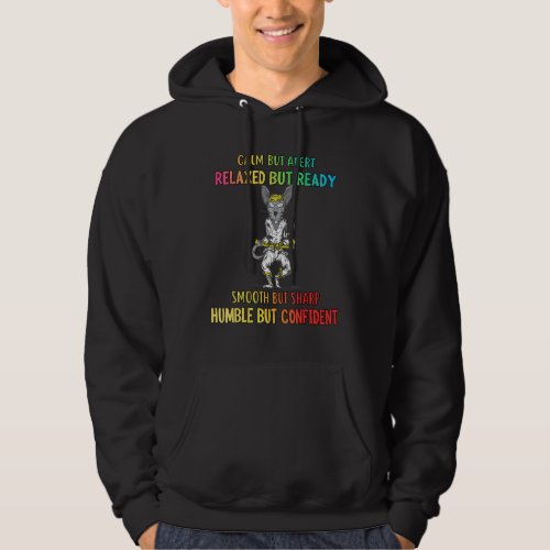 Calm But Alert Relaxed But Ready Hoodie