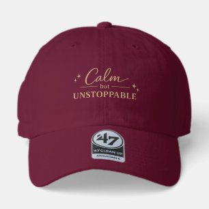 Calm but Unstoppable 47 Brand Hat