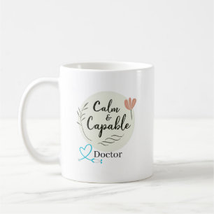 Calm & Capable Doctor Personalized Appreciation Coffee Mug