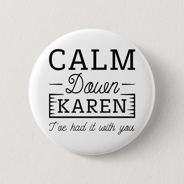 Calm Down Karen Button (Front)