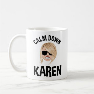 Calm Down Karen Coffee Mug