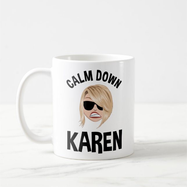 Calm Down Karen Coffee Mug (Left)