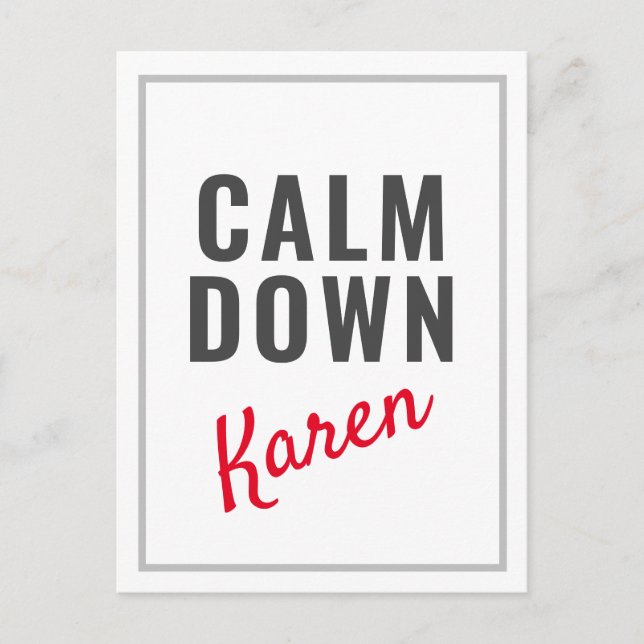 Calm Down Karen Funny Customizable Postcard (Front)