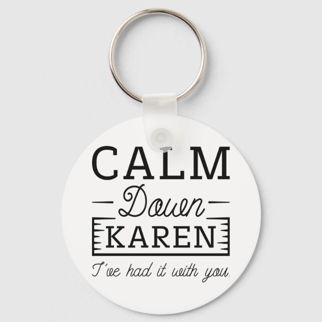 Calm Down Karen Keychain (Front)