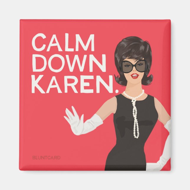 Calm Down Karen Magnet (Front)