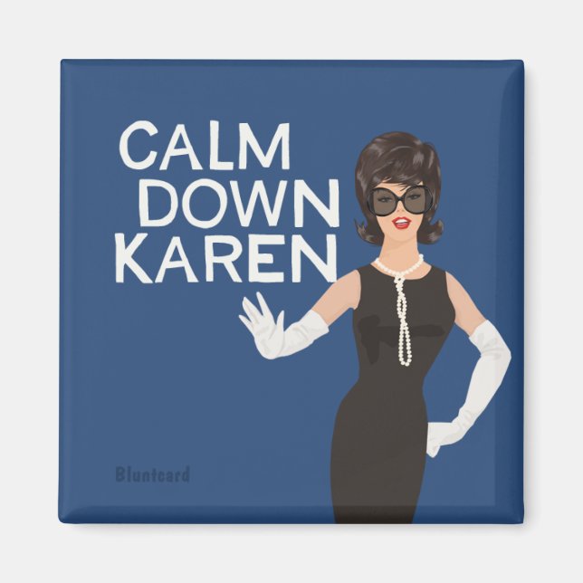 Calm down Karen Magnet (Front)