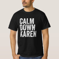 Calm Down Karen