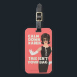 Calm down karen, this isn't your bag. luggage tag<br><div class="desc">Calm down karen,  this isn't your bag.</div>