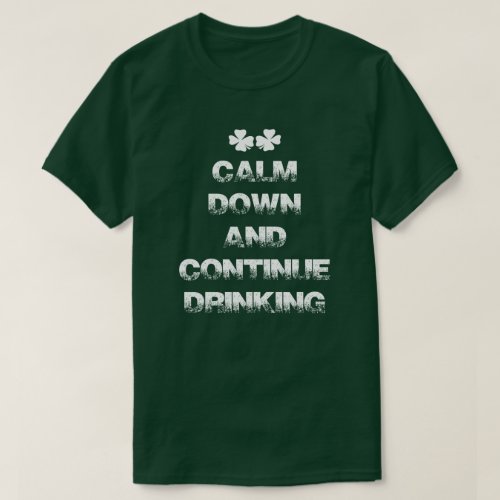 Calm Down St Patricks Day T_Shirt