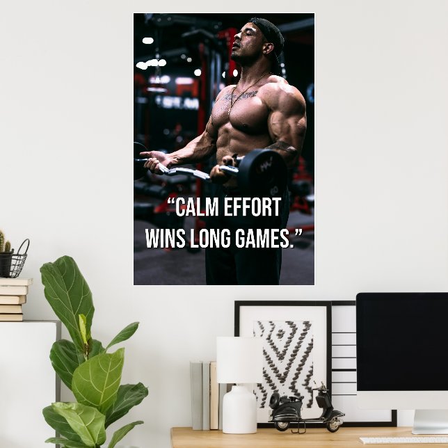 Calm Effort Wins Long Games Gym Motivation Quote Poster (Home Office)