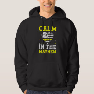 Calm In The Mayhem 911 Operator Emergency Dispatc Hoodie