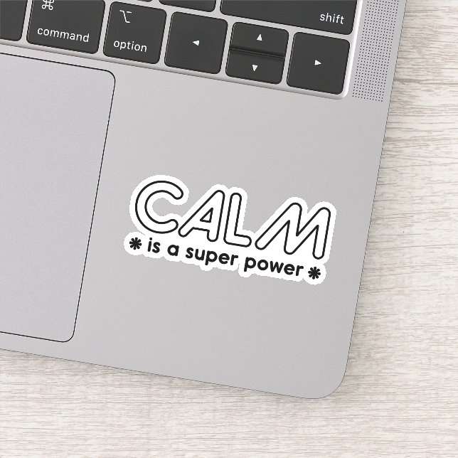 Calm Is A Super Power Sticker (Detail)