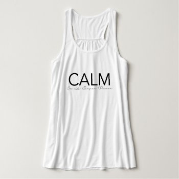 Calm Is A Super Power | Yoga Typography Tank Top by RedefinedDesigns at Zazzle