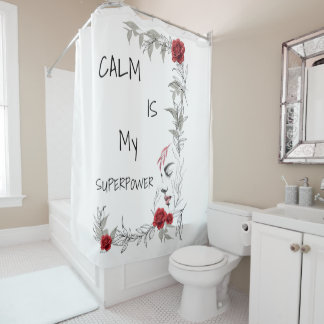 Calm Is My Superpower | Self Trust & Confidence Shower Curtain