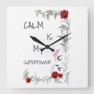 Calm Is My Superpower Self Trust & Confidence Square Wall Clock