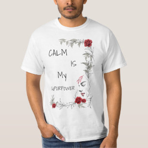 Calm Is My Superpower   Self Trust & Confidence T-Shirt