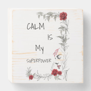 Calm Is My Superpower Self Trust & Confidence Wooden Box Sign