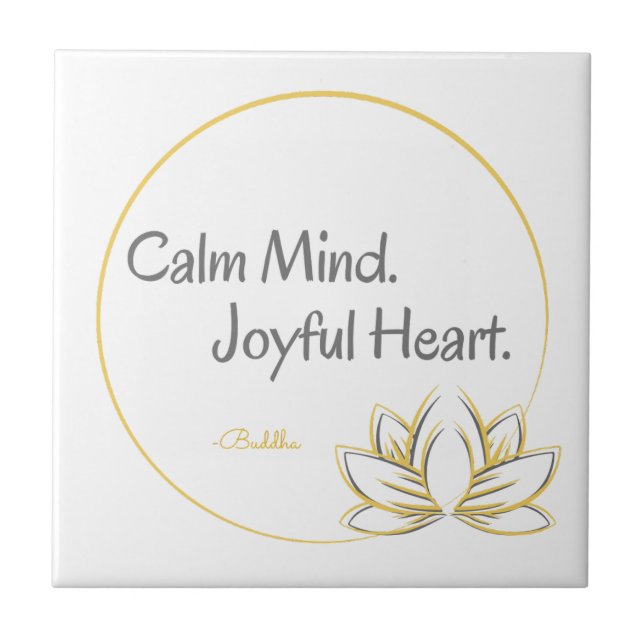 Calm Mind Joyful Heart Buddha Quote Ceramic Tile (Front)