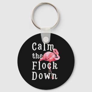 Calm The Flock Down Flamingo Girl Funny Flamingo Keychain