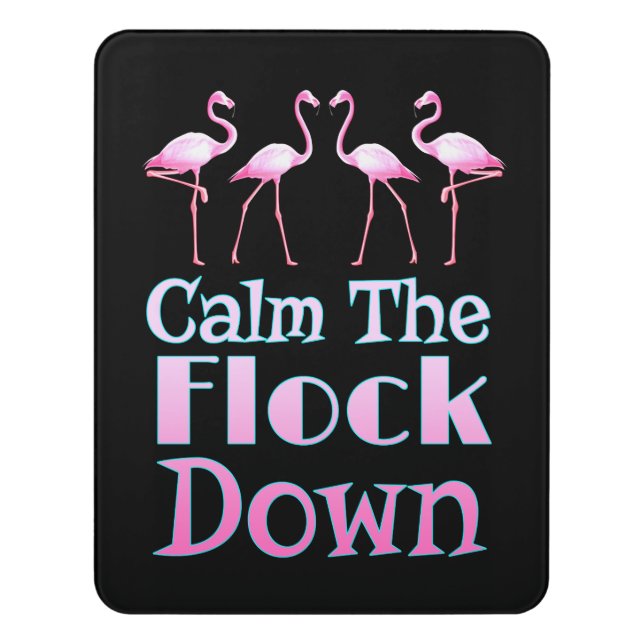 Calm The Flock Down Funny Flamingo Door Sign (Contemporary Vert)
