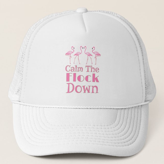Calm The Flock Down Funny Flamingo Trucker Hat (Front)