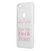 Calm The Flock Down Funny Flamingo Uncommon Google Pixel Case (Back/Left)