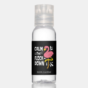 Calm The Flock Down Funny Pink Flamingo Hand Sanitizer