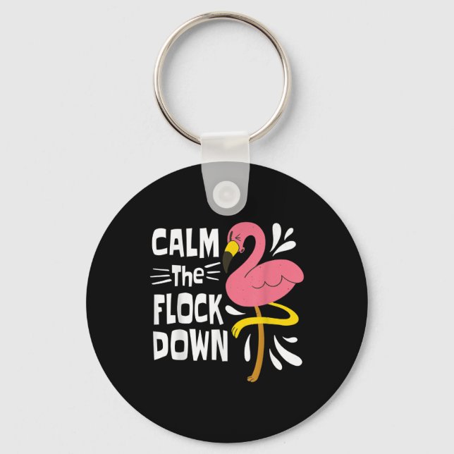 Calm The Flock Down Funny Pink Flamingo Keychain (Front)