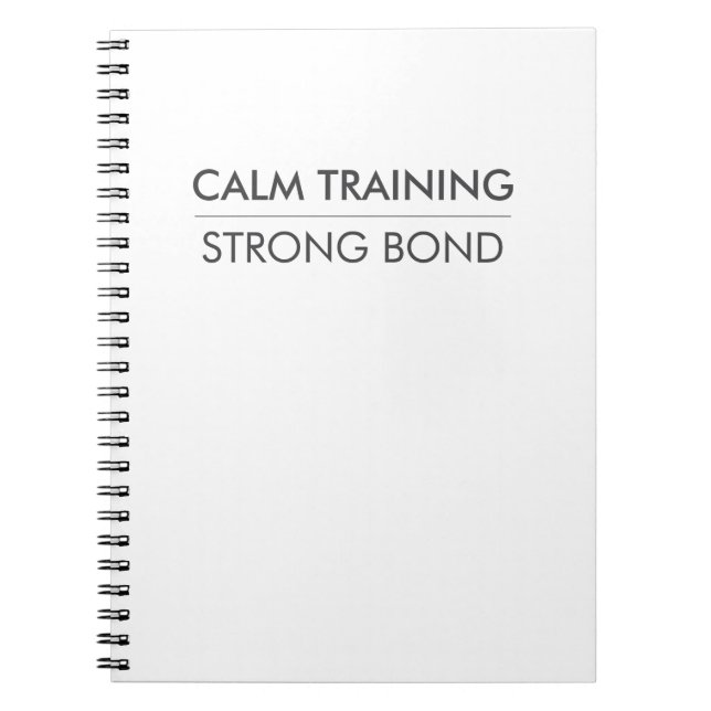 CALM TRAINING STRONG BOND – Minimal Dog Training Notebook (Front)