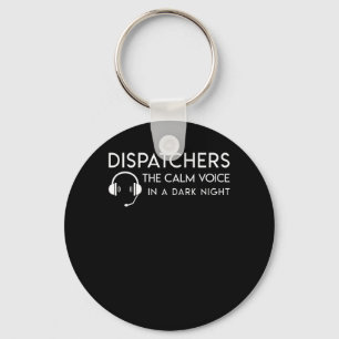 Calm Voice In Dark Night 911 Dispatcher Keychain