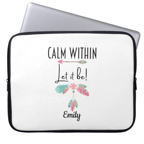 Calm Within Let It Be Boho Motivational Laptop Sleeve