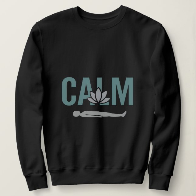Calm Yoga Savasana Pose Design Sweatshirt (Design Front)