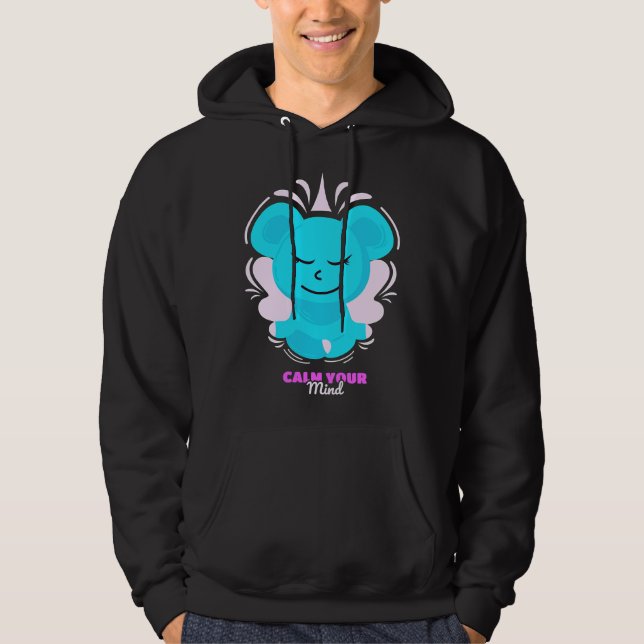 Calm Your Mind Hoodie (Front)