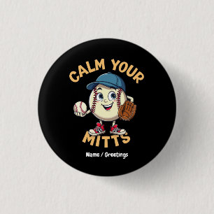 Calm Your Mitts The Ultimate Baseball Gear  Button