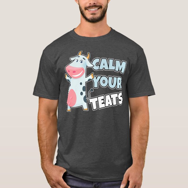 CALM YOUR TEATS - FUNNY FARMER Premium T-Shirt (Front)