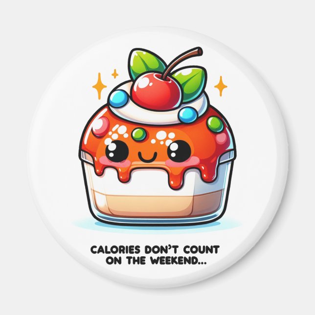 Calories Don’t Count on the Weekend Magnet (Front)