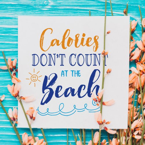 Calories Dont Count at Beach Poster