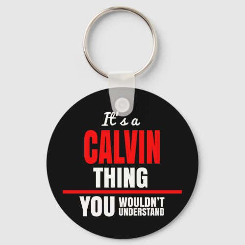 Calvin thing you wouldnt understand name keychain