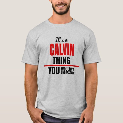 Calvin thing you wouldnt understand name T_Shirt