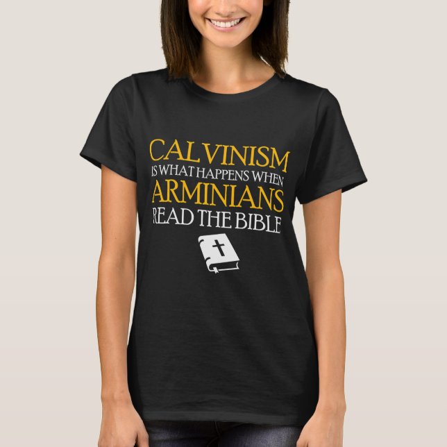 Calvinism Reformed Christianity T-Shirt (Front)