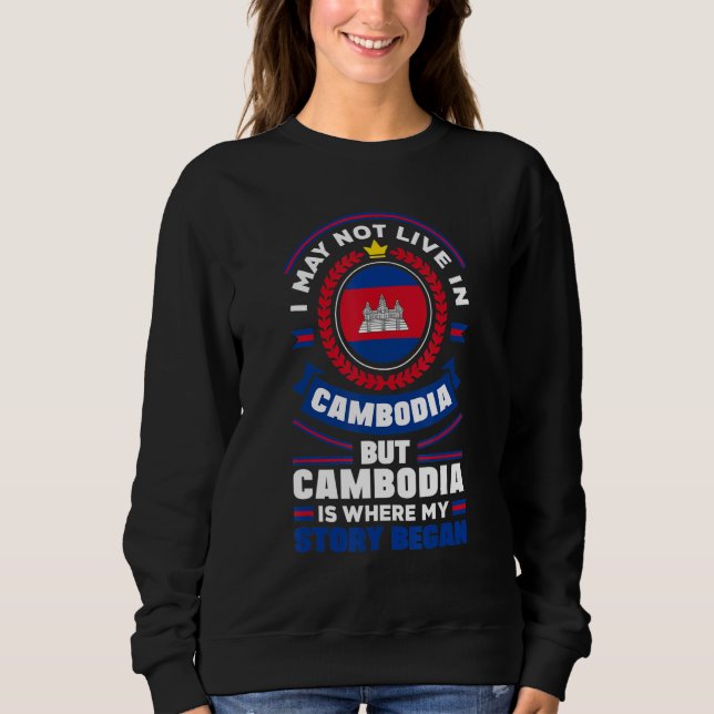 Cambodia Cambodian Cambodia Flag Quote_1 Sweatshirt (Front)