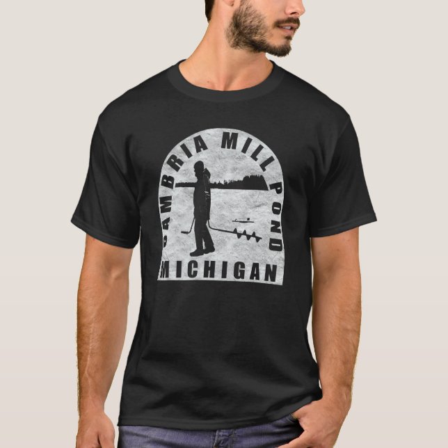 Cambria Mill Pond Ice Fishing Michigan T-Shirt (Front)