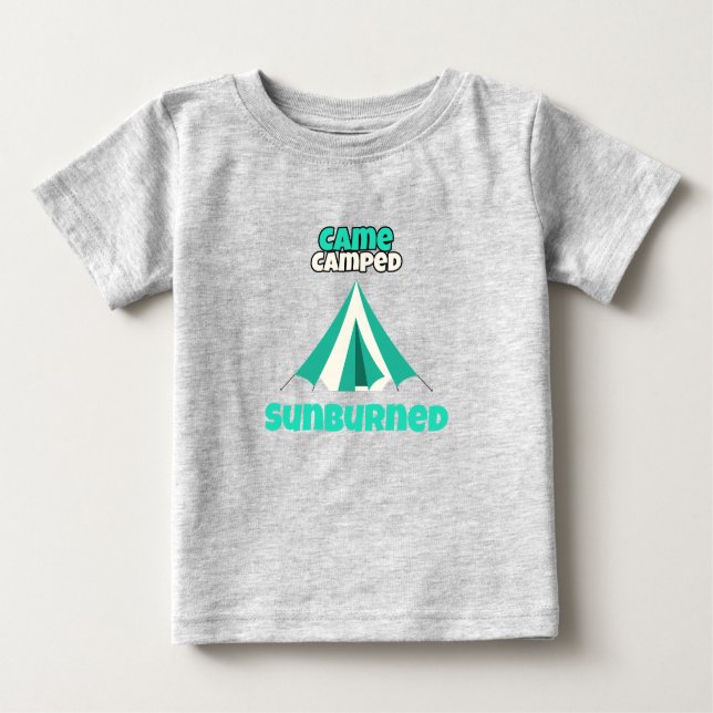 Came Camped Sunburned Desert Camping Baby T-Shirt (Front)